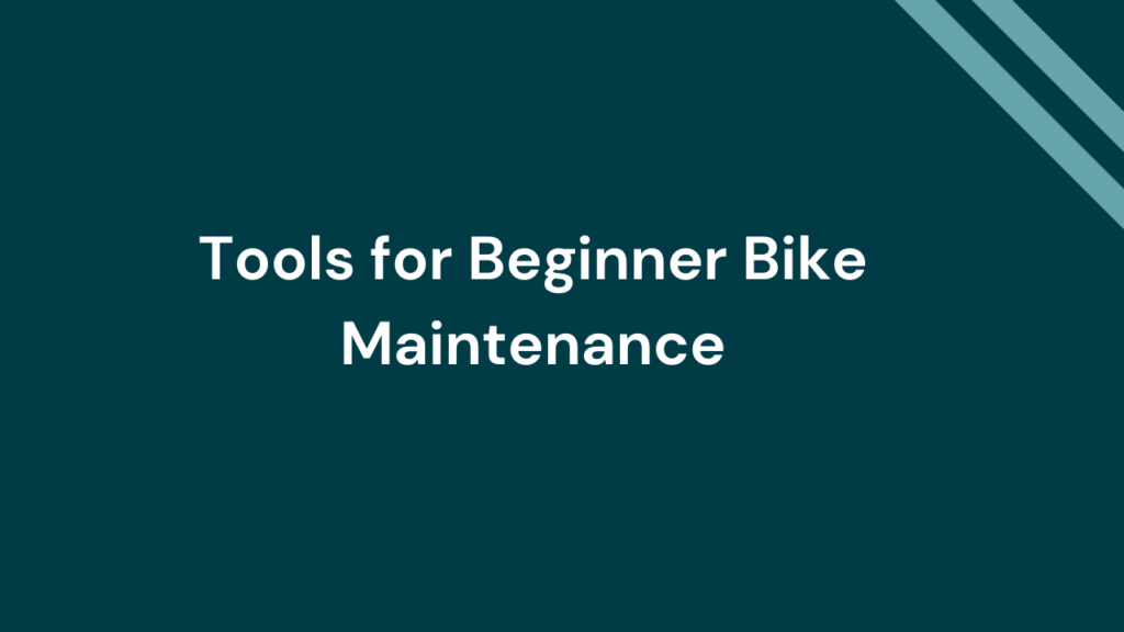 Tools for Beginner Bike Maintenance