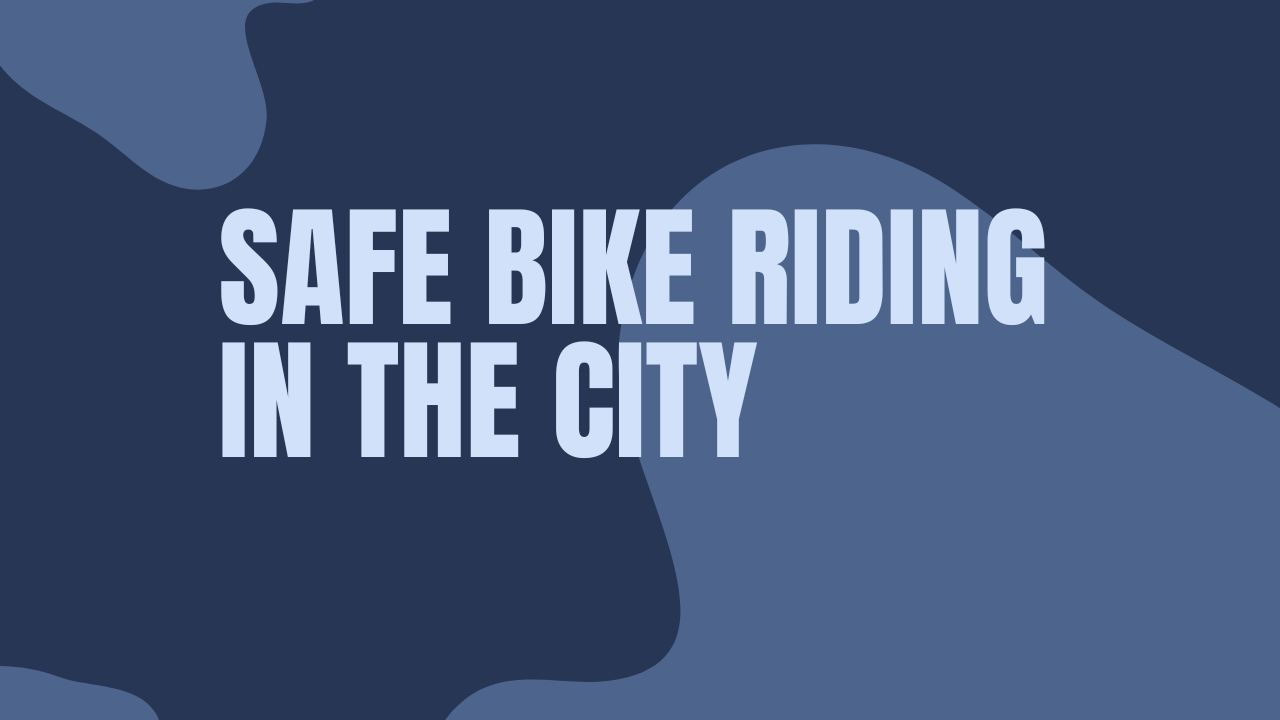 Safe Bike Riding in the City