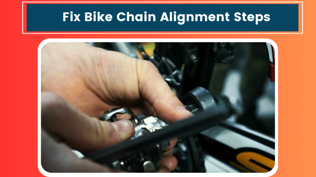 Fix Bike Chain Alignment Steps