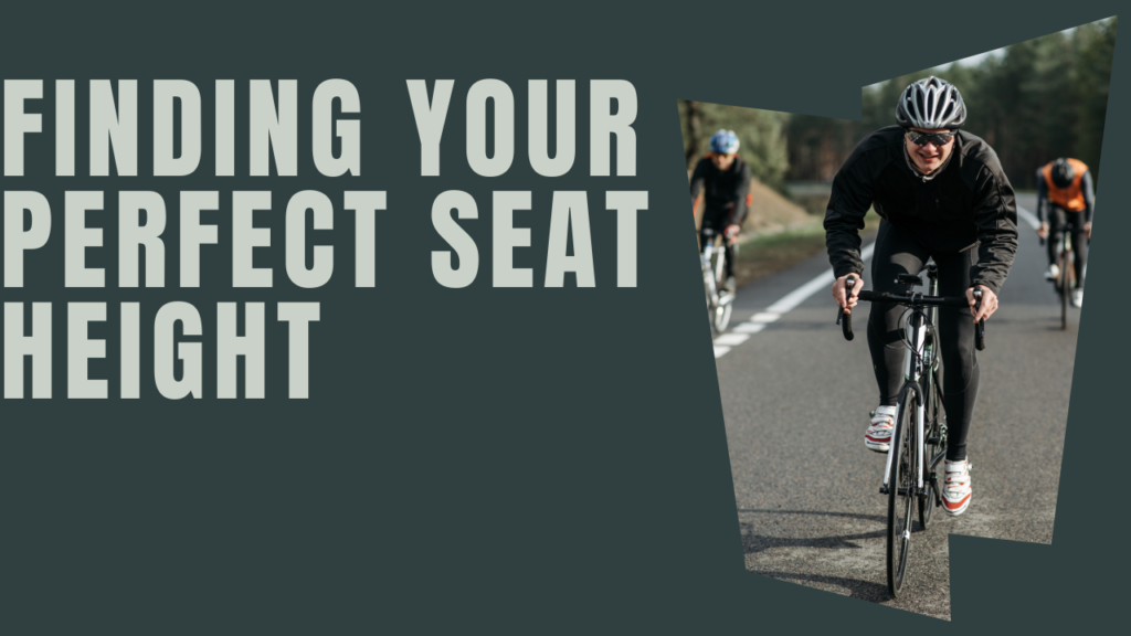 Finding Your Perfect Seat Height