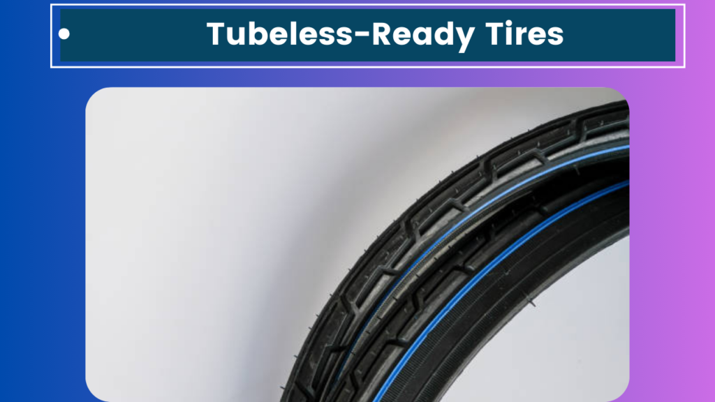 Tubeless-Ready Tires