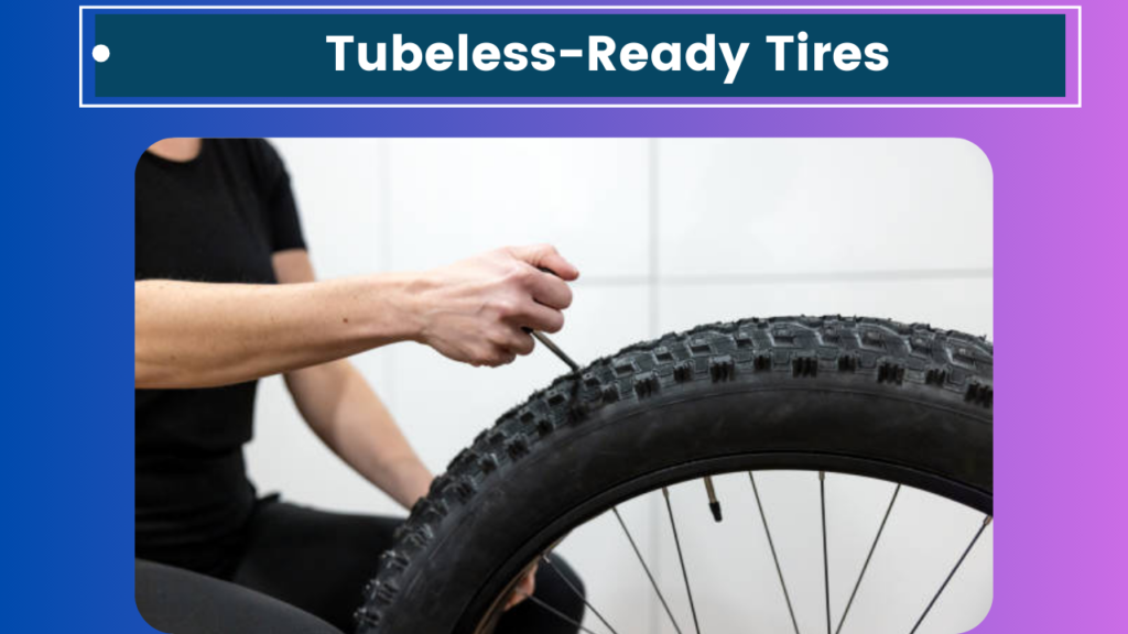 Tubeless-Ready Tires