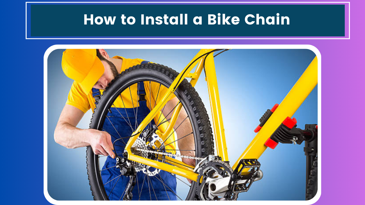 How to Install a Bike Chain