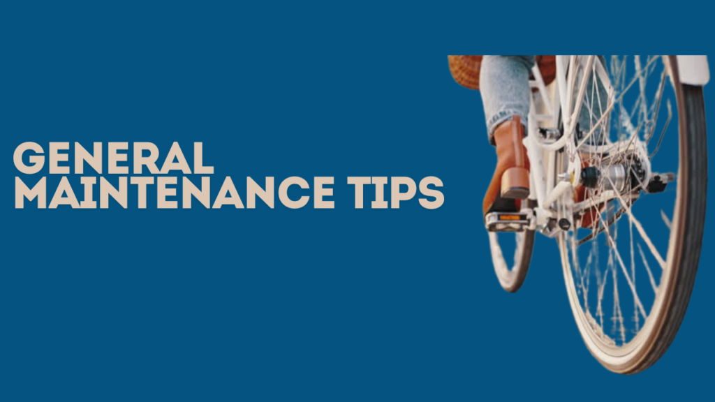 General Maintenance Tips