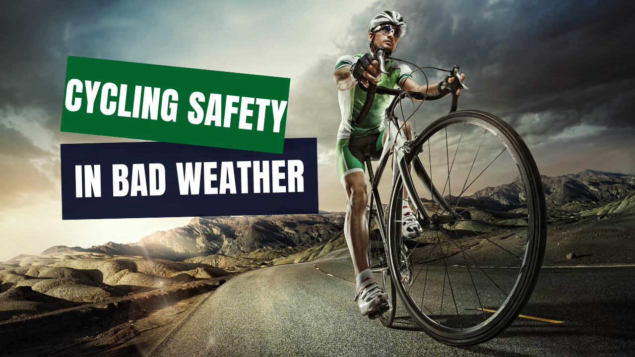 Cycling Safety in Bad Weather