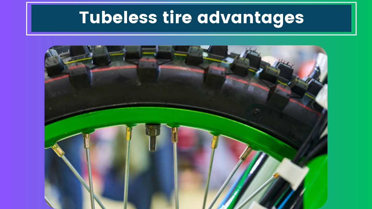 Tubeless tire advantages