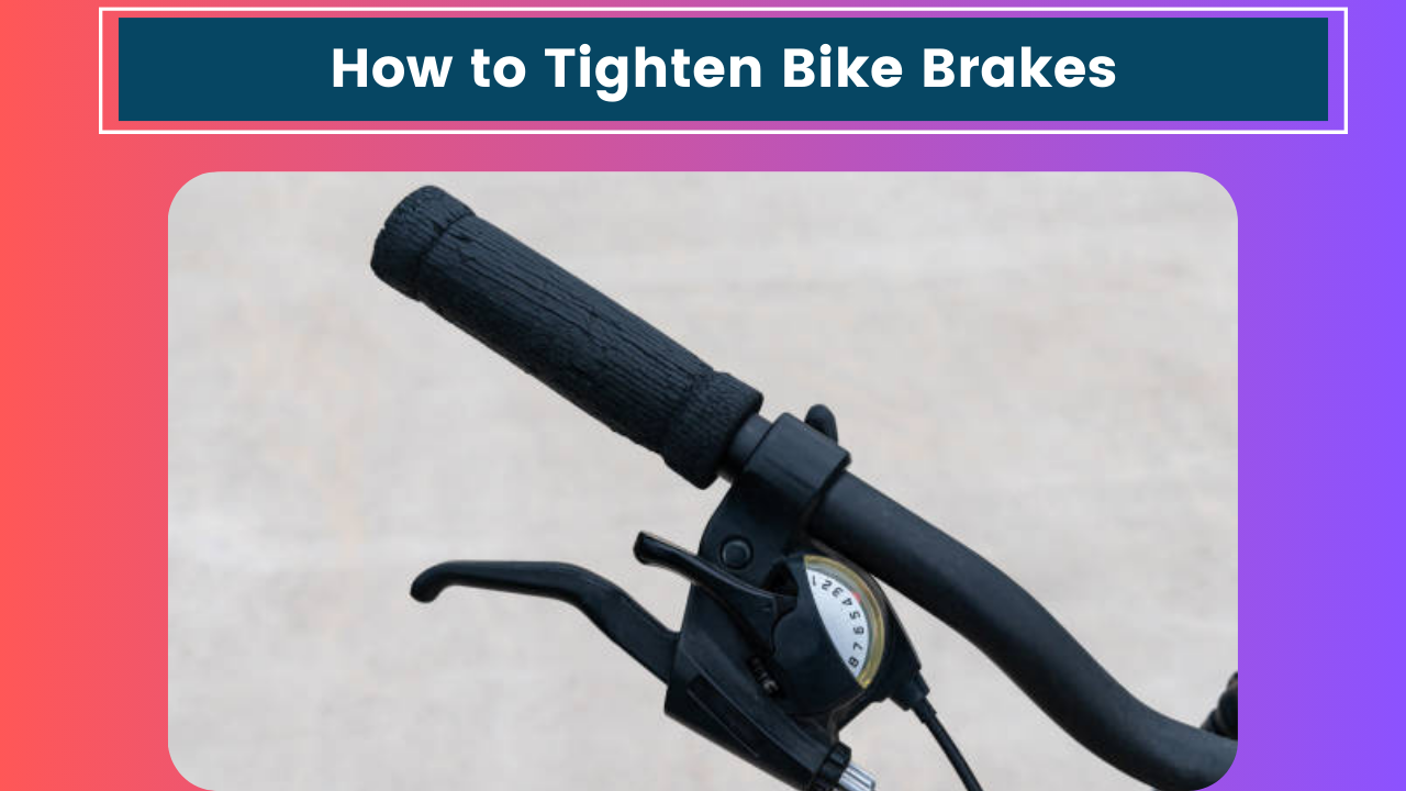 How to Tighten Bike Brakes