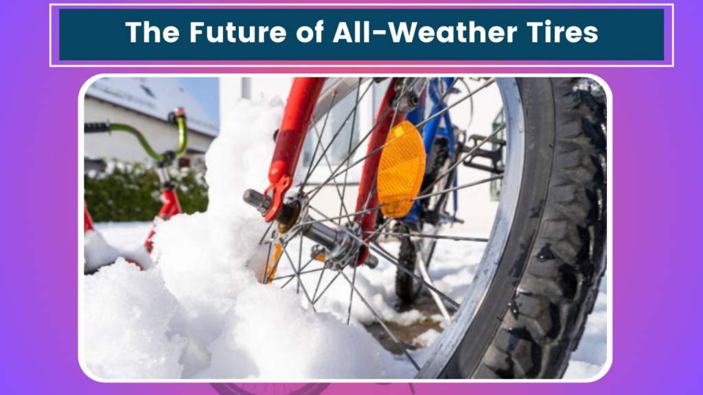 The Future of All-Weather Tires