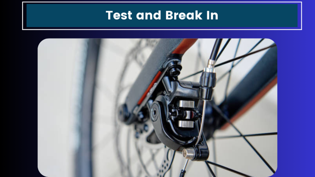 Test and Break In