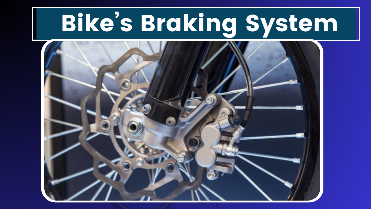 Bike’s Braking System