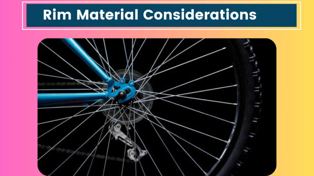 Rim Material Considerations