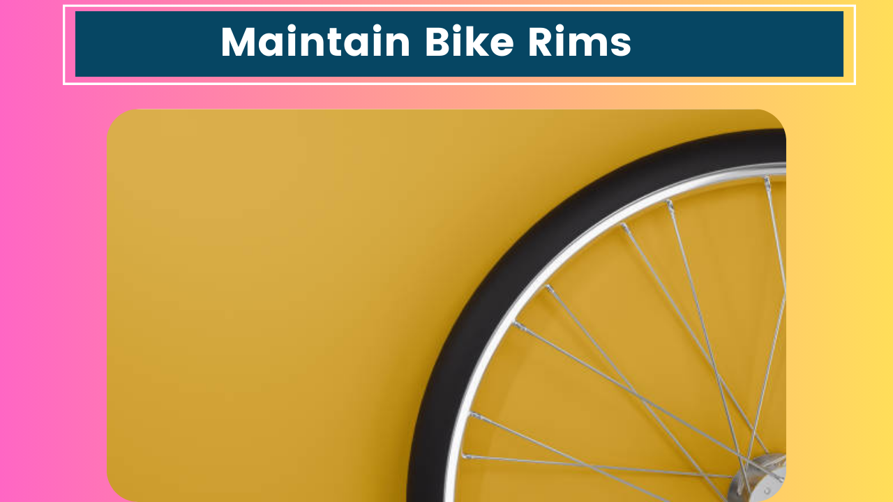 Maintain Bike Rims